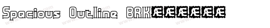 Spacious Outline BRK字体转换